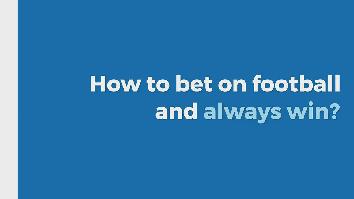 'Video thumbnail for How to bet on football and always win?'