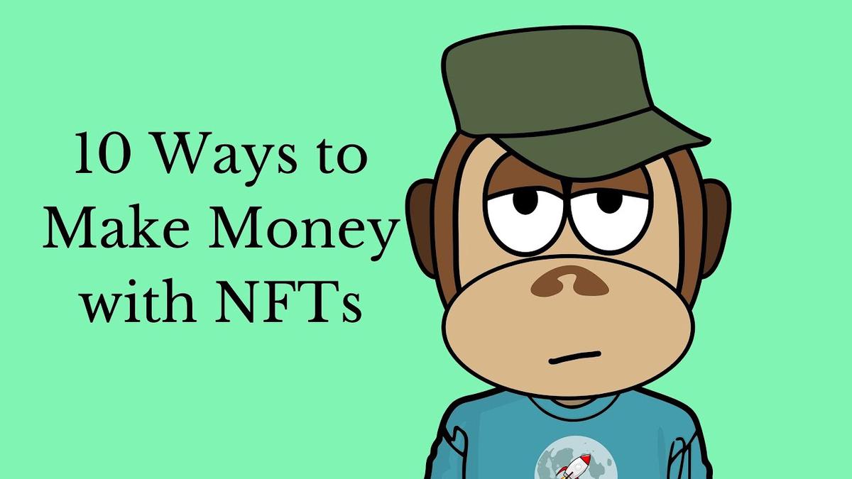 'Video thumbnail for How to Make Money Off NFTs - 10 Proven Ways'